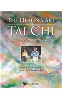 Healing Art of Tai Chi, The: Becoming One with Nature