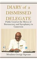 Diary of a Dismissed Delegate