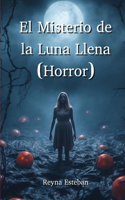 Misterio de la Luna Llena (Horror)