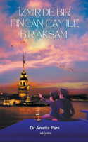 Izmir'de bir fincan çay ile bir akşam