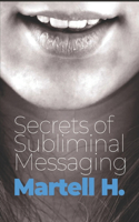 Secrets of Subliminal Messaging