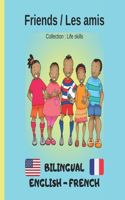 Friends / Les amis