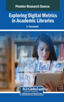 Exploring Digital Metrics in Academic Libraries: (Advances in Library and Information Science)