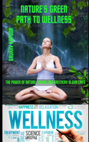 Nature's Green Path To Wellness