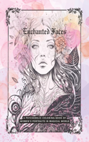 Enchanted Faces: A Psychedelic Coloring Book of Women's Portraits in Magical Worlds(Coloring Books for Adults and Teens)