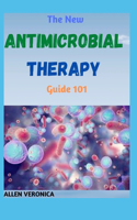 The New ANTIMICROBIAL THERAPY Guide 101