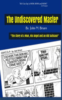 Undiscovered Master