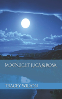 Moonlight Luca & Rosa