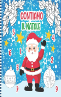 Contiamo il Natale: Un Divertente Gioco Di Conteggio Dei Numeri Per Bambini E Bambini in Età Prescolare E Bambini Piccoli E Scuola Materna - Con Personaggi Natalizi (..