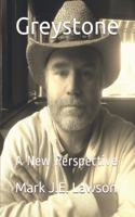 Greystone: A New Perspective