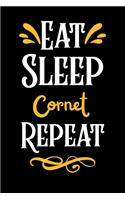 Eat Sleep Cornet Repeat