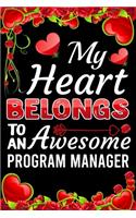 My Heart Belongs To An Awesome Program Manager: Valentine Gift, Best Gift For Program Manager
