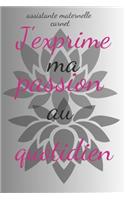 Assistante maternelle carnet: J'exprime ma passion au quotidien