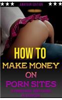 How to Make Money on Porn Sites