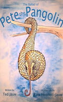 Ballad of Pete the Pangolin