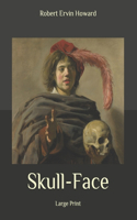 Skull-Face: Large Print