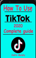 How to use TikTok 2020