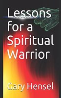 Lessons For A Spiritual Warrior