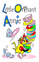 Little Orphant Annie: With The Chicks And Their Coop Pets