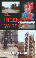 El Ingeniero YA Se Fue
