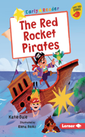 The Red Rocket Pirates: (Early Bird Readers -- Yellow (Early Bird Stories (Tm)))
