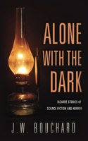 Alone with the Dark