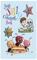 Just a Silly Coloring Book