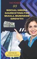 Power of Social Media Marketing for Small Business Growth