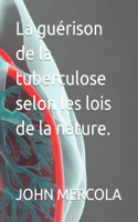 guérison de la tuberculose selon les lois de la nature.