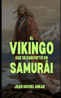 El vikingo que se convirtió en samurái