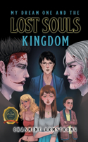 My Dream One and the Lost Souls Kingdom