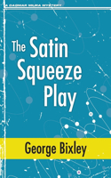 Satin Squeeze Play