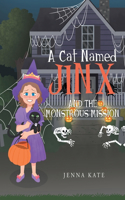 Cat Named Jinx: Jinx and the Monstrous Mission