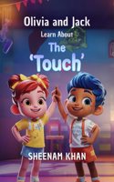 Olivia and Jack Learn About The 'Touch'