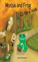 Moose and Frog Go for a Walk