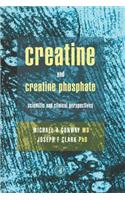 Creatine and Creatine Phosphate