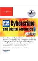 The Best Damn Cybercrime and Digital Forensics Book Period