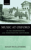 Music at Oxford in the Eighteenth and Nineteenth Centuries