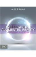 Understanding Augmented Reality: Concepts and Applications