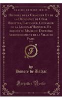 Histoire de la Grandeur Et de la DÃ©cadence de CÃ©sar Birottea, Parfumeur, Chevalier de la LÃ©gion-d'Honneur, Et Adjoint Au Maire Du DeuxiÃ¨me Arrondissement de la Ville de Paris, Vol. 2 (Classic Reprint)