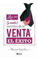 Los 30 (y medio) Secretos de la Venta y el Éxito