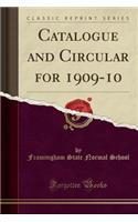 Catalogue and Circular for 1909-10 (Classic Reprint)