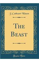 The Beast (Classic Reprint)