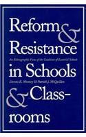 Reform and Resistance in Schools and Classrooms