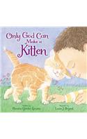 Only God Can Make a Kitten