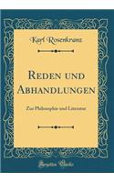 Reden Und Abhandlungen: Zur Philosophie Und Literatur (Classic Reprint)