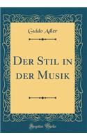 Der Stil in der Musik (Classic Reprint)