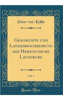 Geschichte und Landesbeschreibung des Herzogthums Lauenburg, Vol. 3 (Classic Reprint)