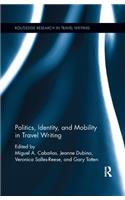 Politics, Identity, and Mobility in Travel Writing