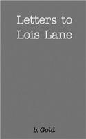 Letters to Lois Lane